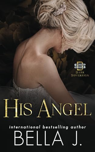 His Angel: A Dark Mafia Romance (Dark Sovereign, Band 10) von Independently published