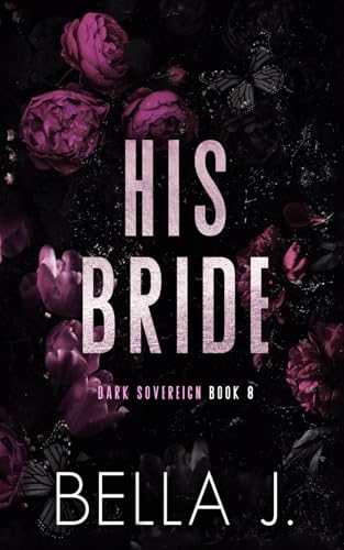 His Bride: Special Cover Edition Print (Dark Sovereign Special Edition, Band 8) von Independently published