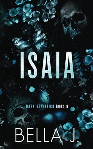 Isaia: A Mafia, Stalker Romance (Dark Sovereign Special Edition, Band 9) von Independently published