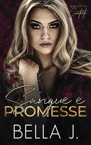 Sangue e Promesse: Romance Mafioso Oscuro (Duetto Contorto, Band 2) von Independently published