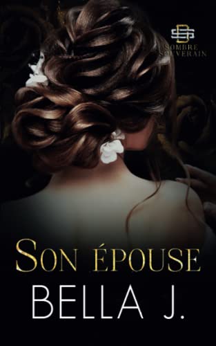 Son épouse - French edition (Sombre souverain, Band 2) Son épouse - French edition (Sombre souverain, Band 2)