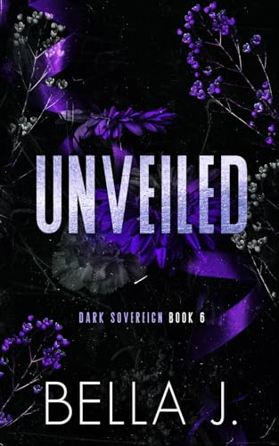 Unveiled: Special Cover Edition Print (Dark Sovereign Special Edition, Band 6) von Independently published