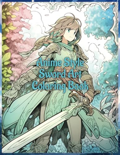 Anime Style Sword Art Coloring book: For Adults and Teens von Independently published