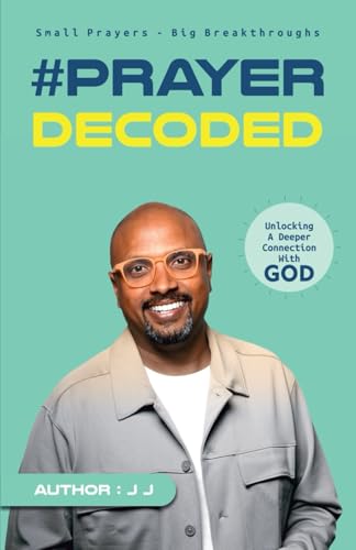 #PRAYER DECODED: Small Prayers, Big Breakthroughs #PRAYER DECODED: Small Prayers, Big Breakthroughs von Gurucool Publishing