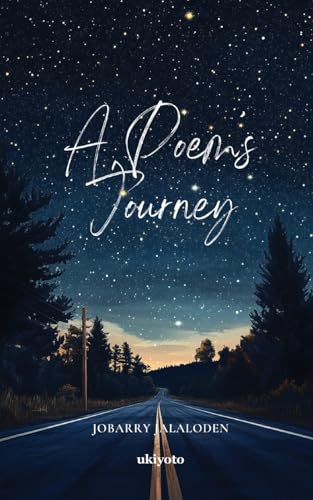 A Poem's Journey A Poem's Journey von Ukiyoto Publishing
