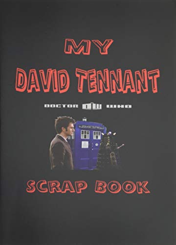 My David Tennant Scrap Book: Blank Pages for You to Fill (My Fan Book) von CreateSpace Independent Publishing Platform