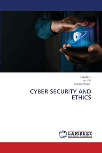 CYBER SECURITY AND ETHICS von LAP LAMBERT Academic Publishing