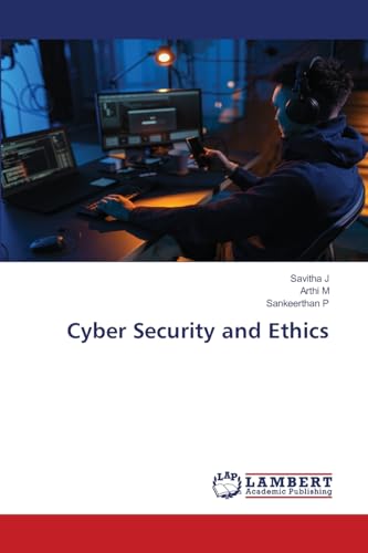 Cyber Security and Ethics von LAP LAMBERT Academic Publishing