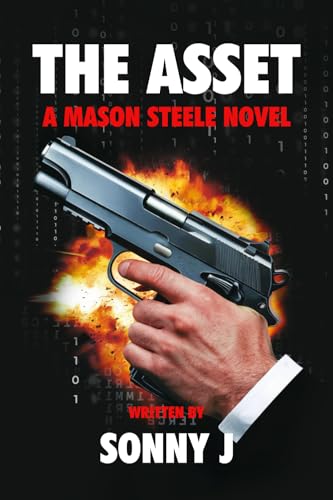 THE ASSET: A MASON STEELE NOVEL von Woodbridge Publishers