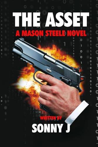 THE ASSET: A MASON STEELE NOVEL von Woodbridge Publishers