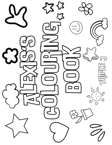 Alexis's Colouring Book: Personalised with Your Name on Every Page Alexis's Colouring Book: Personalised with Your Name on Every Page von Independently published
