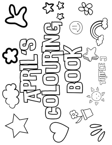 April's Colouring Book: Personalised with Your Name on Every Page April's Colouring Book: Personalised with Your Name on Every Page von Independently published