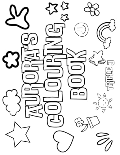 Aurora's Colouring Book: Personalised with Your Name on Every Page Aurora's Colouring Book: Personalised with Your Name on Every Page von Independently published