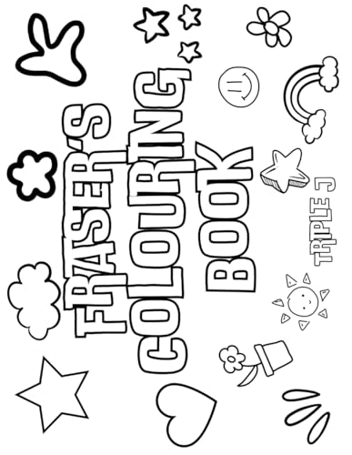 Fraser's Colouring Book: Personalised with Your Name on Every Page Fraser's Colouring Book: Personalised with Your Name on Every Page von Independently published