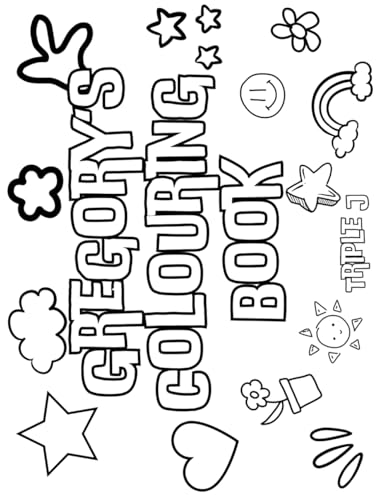 Gregory's Colouring Book: Personalised with Your Name on Every Page Gregory's Colouring Book: Personalised with Your Name on Every Page von Independently published