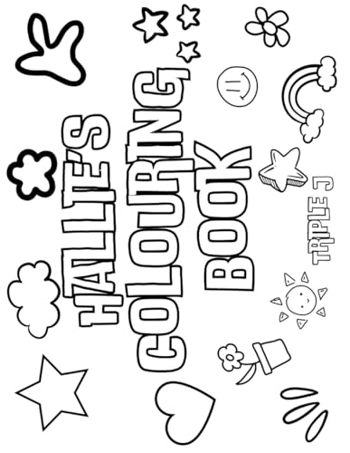 Hallie's Colouring Book: Personalised with Your Name on Every Page Hallie's Colouring Book: Personalised with Your Name on Every Page von Independently published