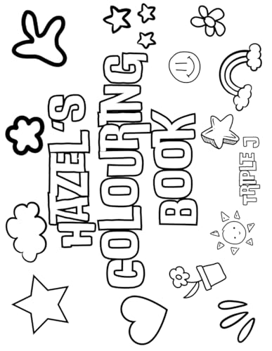 Hazel's Colouring Book: Personalised with Your Name on Every Page Hazel's Colouring Book: Personalised with Your Name on Every Page von Independently published