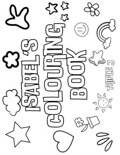 Isabel's Colouring Book: Personalised with Your Name on Every Page Isabel's Colouring Book: Personalised with Your Name on Every Page von Independently published