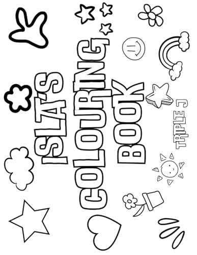 Isla's Colouring Book: Personalised with Your Name on Every Page Isla's Colouring Book: Personalised with Your Name on Every Page von Independently published