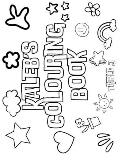 Kaleb's Colouring Book: Personalised with Your Name on Every Page Kaleb's Colouring Book: Personalised with Your Name on Every Page von Independently published