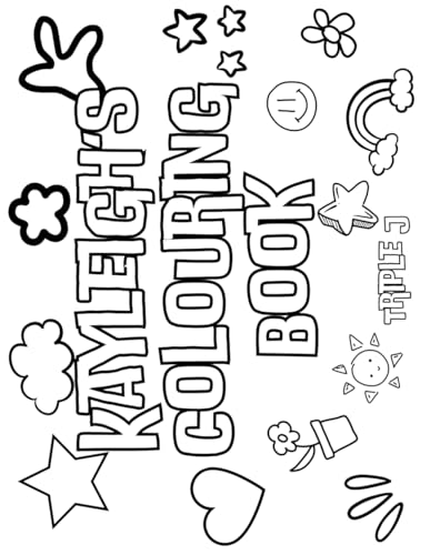 Kayleigh's Colouring Book: Personalised with Your Name on Every Page Kayleigh's Colouring Book: Personalised with Your Name on Every Page von Independently published