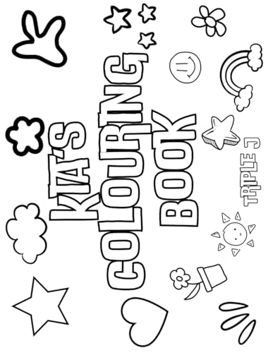 Kia's Colouring Book: Personalised with Your Name on Every Page Kia's Colouring Book: Personalised with Your Name on Every Page von Independently published