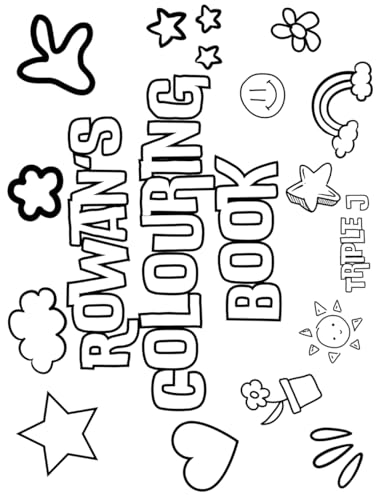 Rowan's Colouring Book: Personalised with Your Name on Every Page Rowan's Colouring Book: Personalised with Your Name on Every Page von Independently published