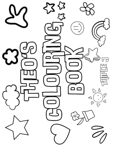 Theo's Colouring Book: Personalised with Your Name on Every Page Theo's Colouring Book: Personalised with Your Name on Every Page von Independently published