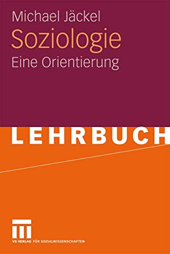 Soziologie: Eine Orientierung (German Edition)
