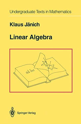 Linear Algebra (Undergraduate Texts in Mathematics) von Springer