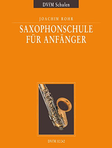 Saxophonschule - Eine Anleitung zum Selbststudium und für den Unterricht (DV 30042)