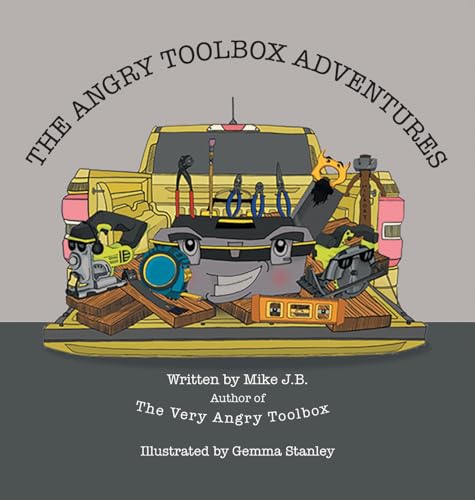 The Angry Toolbox Adventures von Grosvenor House Publishing Limited