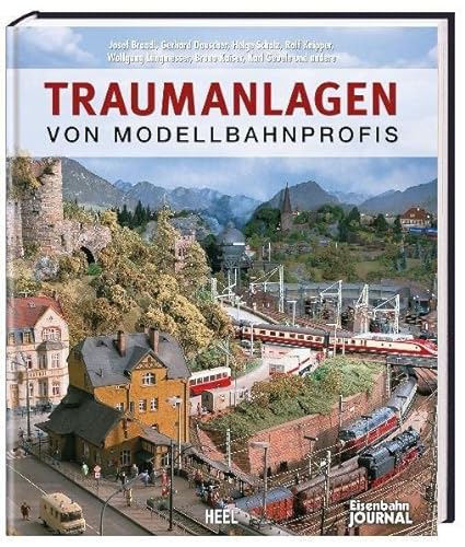 Traumanlagen von Modellbahnprofis von Heel Verlag GmbH