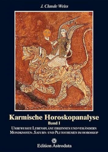 Karmische Horoskopanalyse, Bd.1, Unbewußte Lebenspläne erkennen und verändern. Mondknotenthemen, Saturnthemen und Plutothemen im Horoskop: Unbewusste ... Plutothemen im Horoskop (Edition Astrodata)