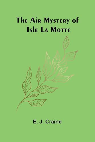 The Air Mystery of Isle La Motte von Alpha Edition