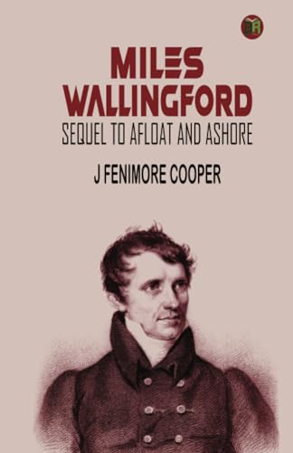 MILES WALLINGFORD: SEQUEL TO AFLOAT AND ASHORE. von Zinc Read