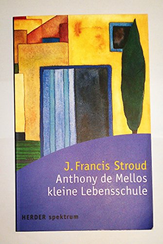 Anthony de Mellos kleine Lebensschule