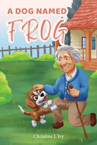 A Dog Named Frog von Author Publications