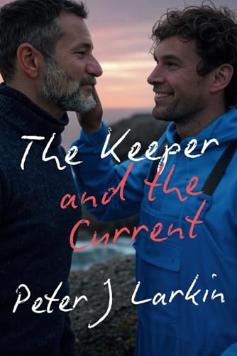 The Keeper and the Current: An Island Romance of Healing and Second Chances von Independently published