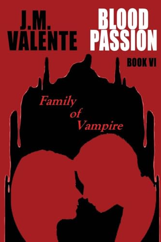 Blood Passion Book VI: Family of Vampire von Gotham Books