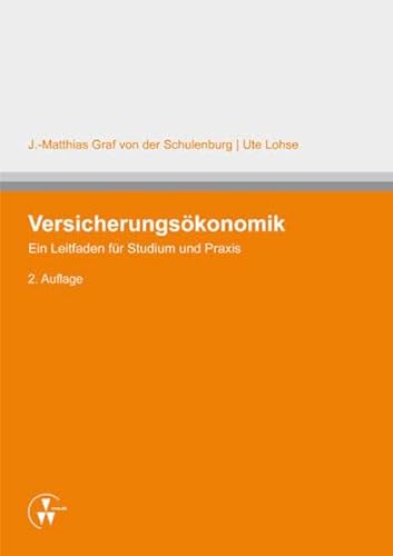 Versicherungsökonomik: Ein Leitfaden für Studium und Praxis von VVW GmbH