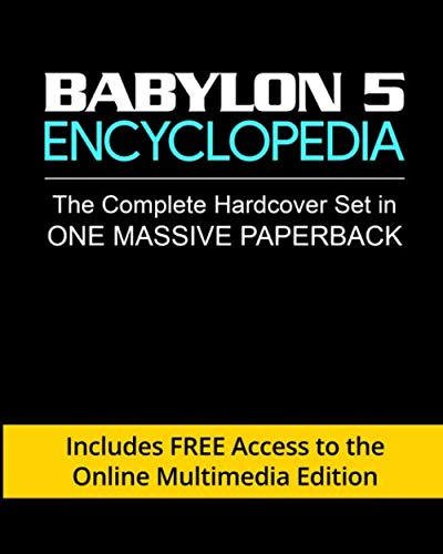 Babylon 5 Encyclopedia: Complete Set in One Massive Paperback: (Includes Free Access to the Online Multimedia Edition) von B5books.com