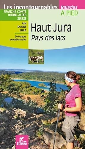 Haut-Jura - Pays des lacs von Chamina Edition