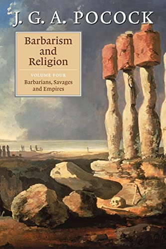 Barbarism and Religion: Barbarians, Savages and Empires: Volume 4: Barbarians, Savages and Empires