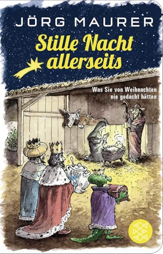 Stille Nacht allerseits: Was Sie von Weihnachten nie gedacht hätten von FISCHER Taschenbuch