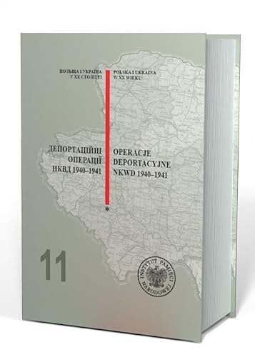 Operacje deportacyjne NKWD 1940-1941 / Депортаційні операції НКВД 1940-1941: t. 1 i t. 2 Operacje deportacyjne NKWD 1940-1941 / Депортаційні операції НКВД 1940-1941: t. 1 i t. 2 von IPN