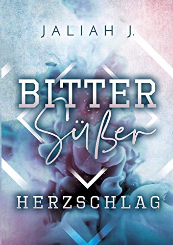 Bittersüßer Herzschlag Bittersüßer Herzschlag