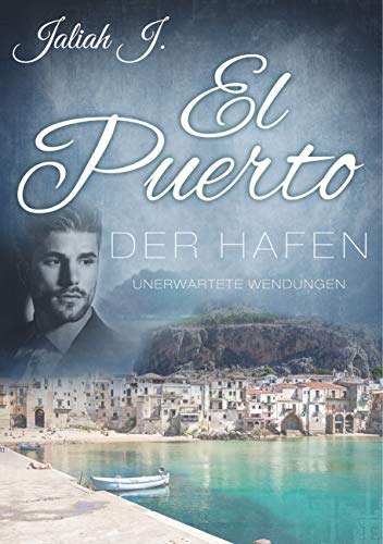 El Puerto - Der Hafen 8: Unerwartete Wendungen