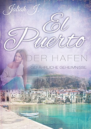El Puerto - Der Hafen 3: Gefährliche Geheimnisse