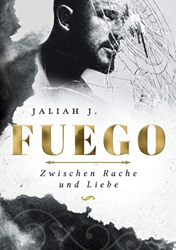 Fuego 2: Zwischen Rache und Liebe Fuego 2: Zwischen Rache und Liebe